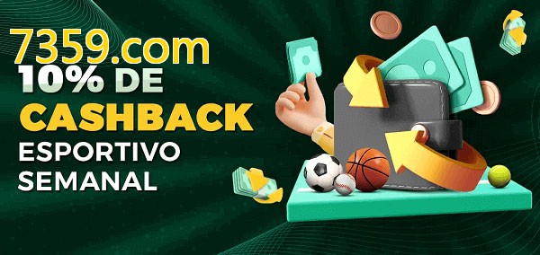 10% de bônus de cashback na 7359.com